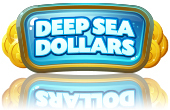 Deep Sea Dollars Promotion