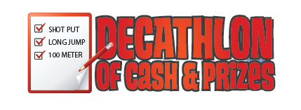 Decathlon of Cash and Prizes